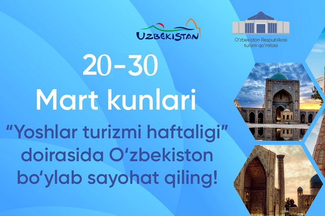2025-yil 20-30-mart kunlari “Yoshlar turizmi haftaligi” o‘tkaziladi