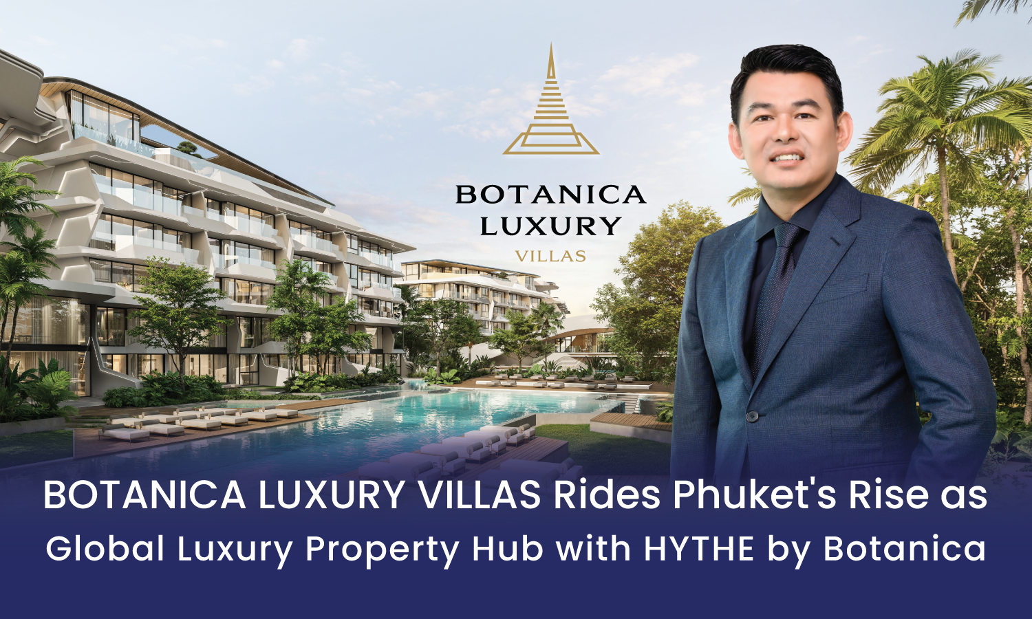 Botanica Luxury Villas идет в ногу с ростом Пхукета как мирового центра элитной недвижимости, представляя проект HYTHE by Botanica