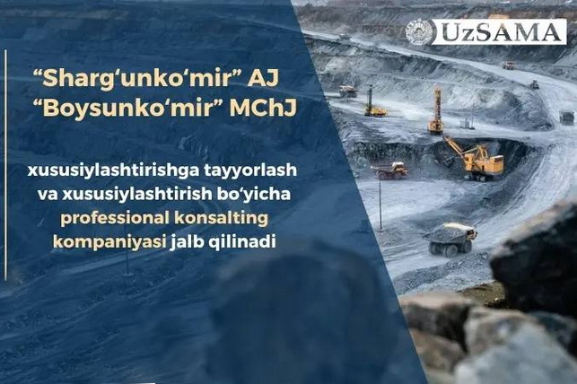 Ўзбекистонда “Shargʻunkoʻmir” ва “Boysunkoʻmir” корхоналарини хусусийлаштириш учун маслаҳатчи танланмоқда