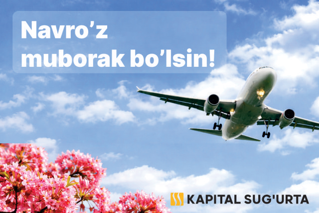 Kapital Sug‘urta AJ Sizni yaqinlashib kelayotgan Navro‘z va Hayit ayyomi bilan qutlaydi!